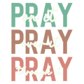 Pray On, Over, Through It